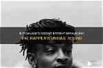 21 Savage's Roots: Unraveling His Diverse Ethnic Background