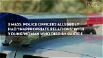 3 Mass. Police Officers Allegedly Had ‘Inappropriate Relations’ with Young Woman Who Died by Suicide