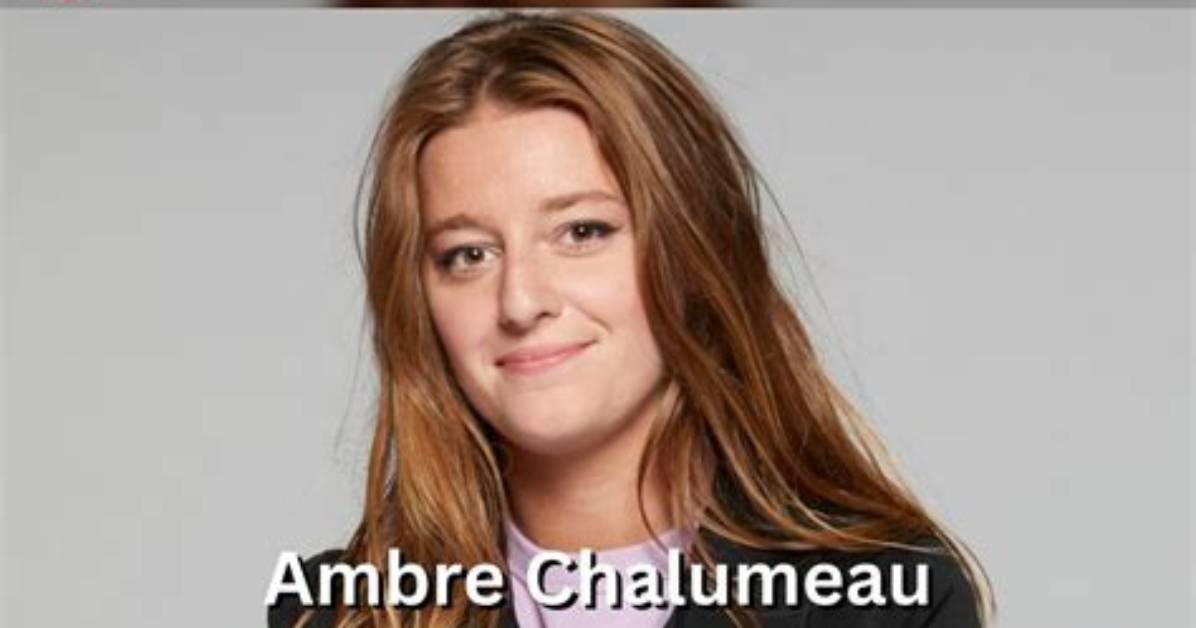 Ambre Chalumeau Height, Weight, Net Worth, Age, Birthday, Wikipedia, Who, Instagram, Biography