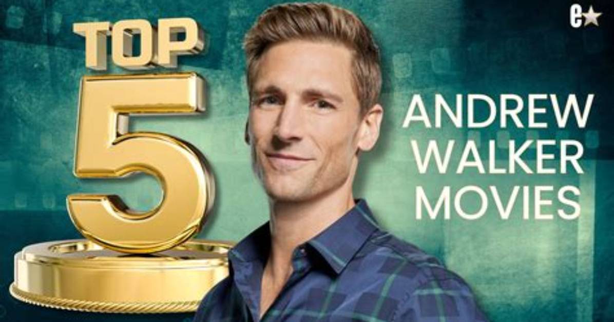 Andrew Walker: a Journey Through His Tv Shows