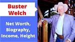 Buster Welch Height, Weight, Net Worth, Age, Birthday, Wikipedia, Who, Nationality, Biography