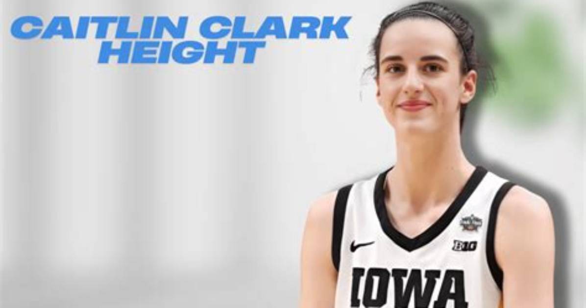 Caitlin Clark: the Rising Star and Her Impressive Height