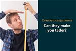 Can a Chiropractor Really Make You Taller? the Truth Revealed