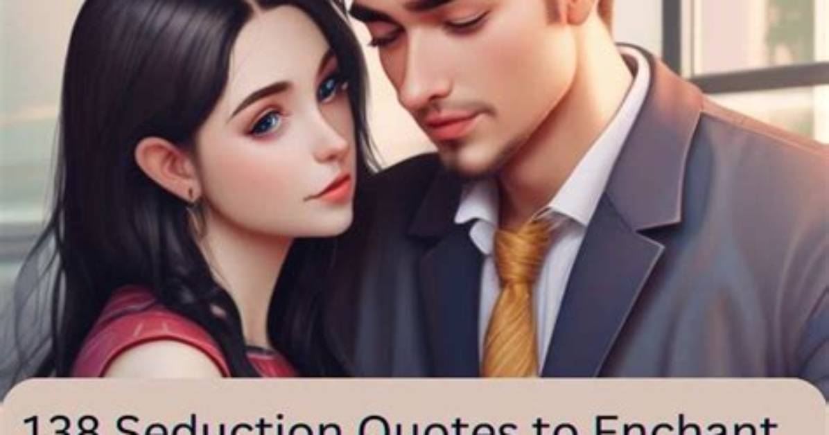 Captivating Hearts: the Art of Seduction Quotes