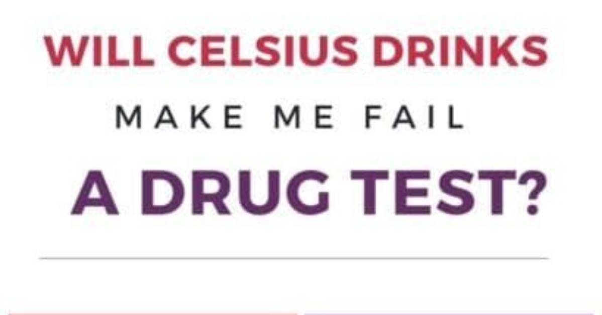 Celsius Drink Drug Test: What You Need to Know
