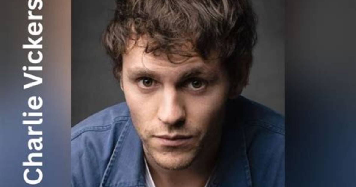 Charlie Vickers Height, Weight, Net Worth, Age, Birthday, Wikipedia, Who, Instagram, Biography