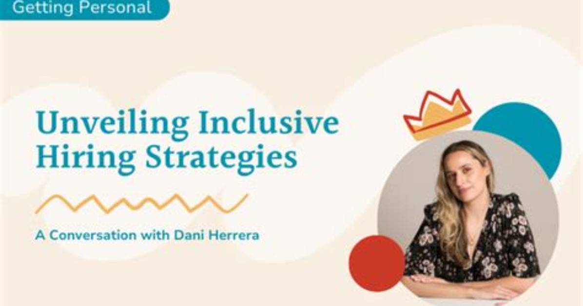 Dani Utely's Guide to Inclusive Hiring