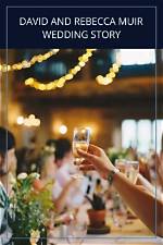 David and Rebecca Muir's Wedding: Uncovering the Intimate Details