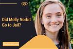Did Molly Nobllit Go to Jail? the Truth Behind the Rumors