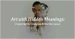 Discover Hidden Meanings and Artistic Techniques