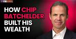 Discover the Wealth of Chip Batchelder: Uncovering His Net Worth