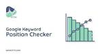 Discover Your Keyword's Position: Track Results and Dominate Rankings