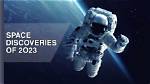 Discoveries and Insights for 2023