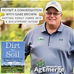 Discoveries and Insights into Gabe Brown's Sustainable Legacy