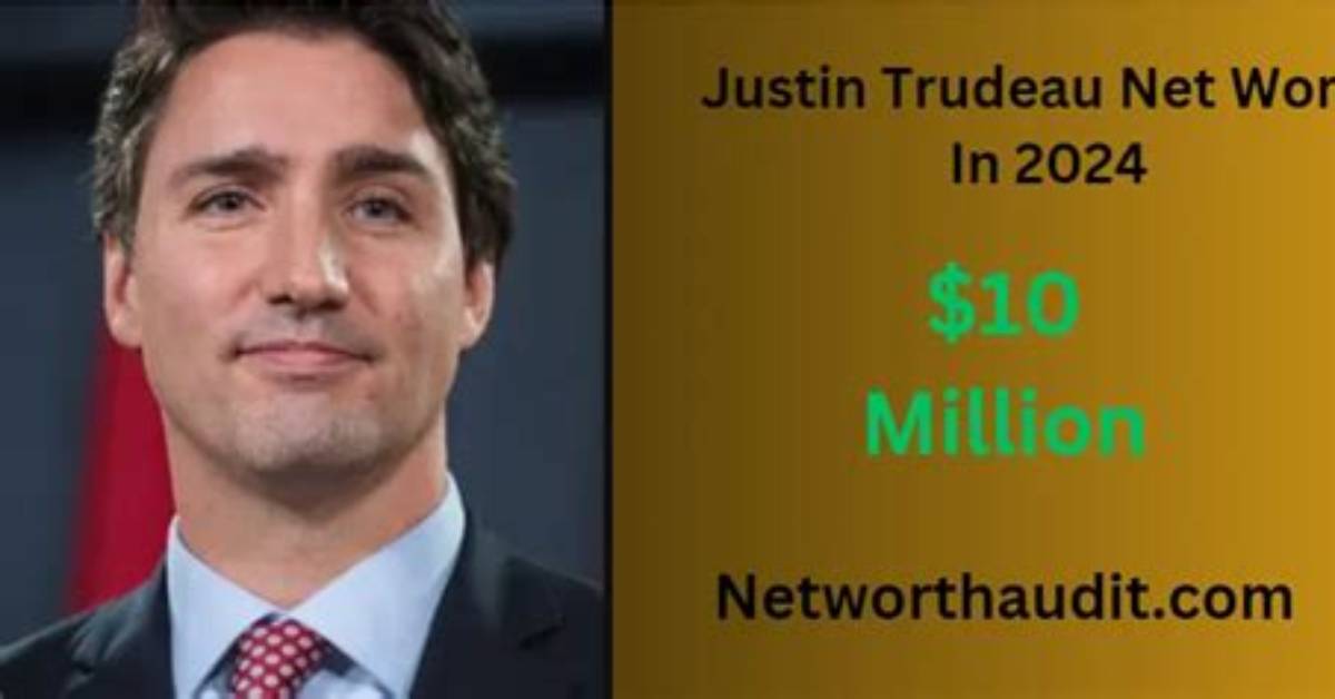Discovering Justin Trudeau's Net Worth: Insights into the Canadian Prime Minister's Wealth