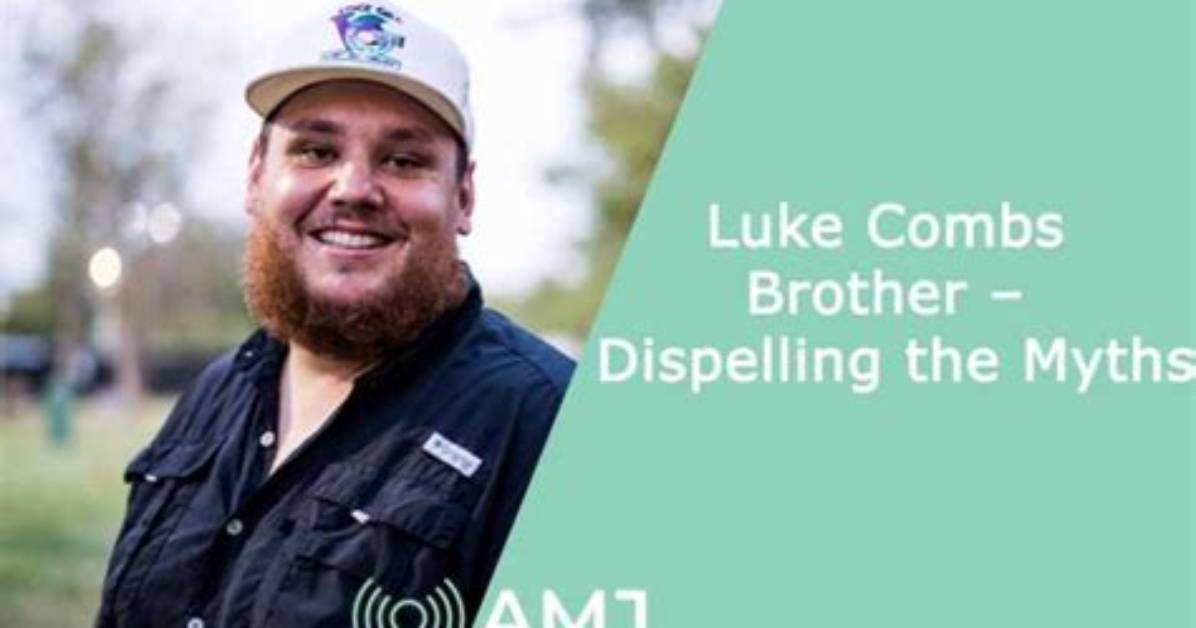 Discovering Luke Combs' Brotherly Connection