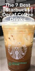 Discovering the Best Starbucks Decaf Drinks for a Flavorful Experience