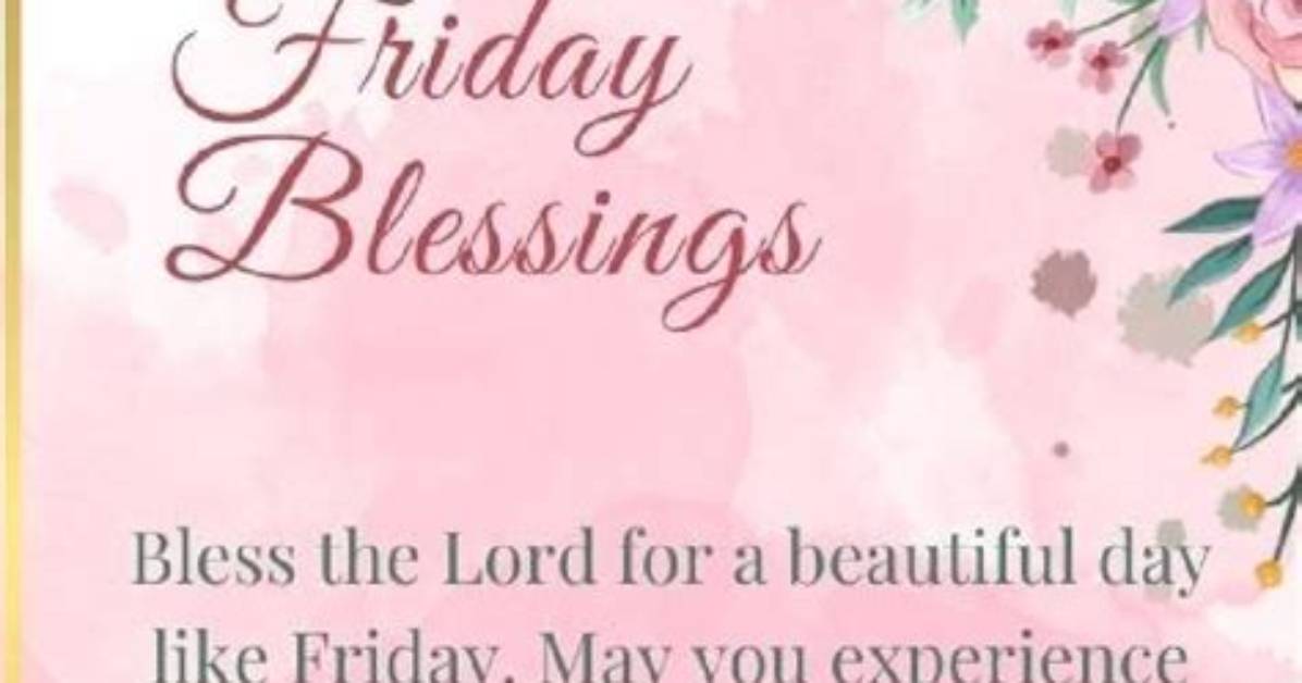 Embracing the Essence of Beautiful Friday Blessings