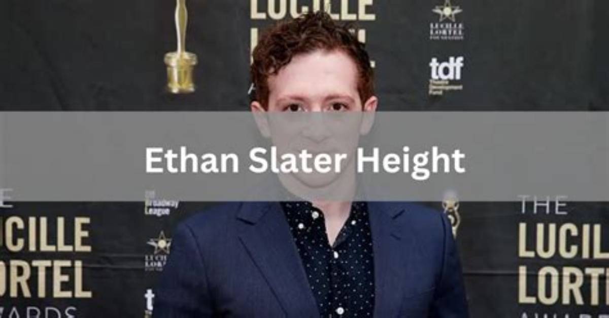 Ethan Slater Height: a Comprehensive Look at the Rising Star