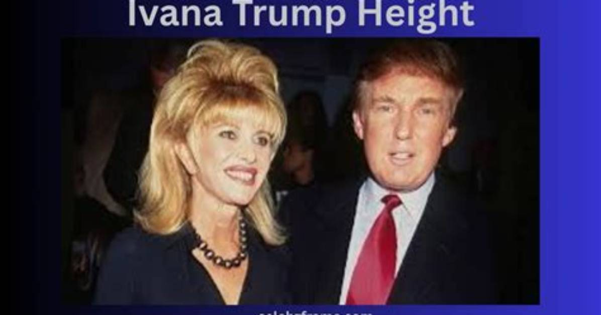 Exploring Ivana Trump: Height, Weight, and More