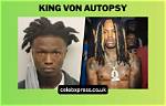 Exploring the Controversy Surrounding King Von Autopsy Photos