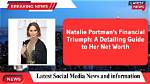 Exploring the Financial Success of Natalie Portman: Her Net Worth Unveiled