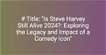 Exploring the Life and Legacy of Steve Martin's Child