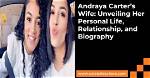 Exploring the Life of Andraya Carter and Her Wife Bre Austin