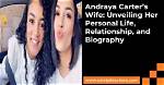 Exploring the Life of Andraya Carter: Is She Married?