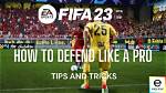 Fifa 23: How to Defend Like Pro Players