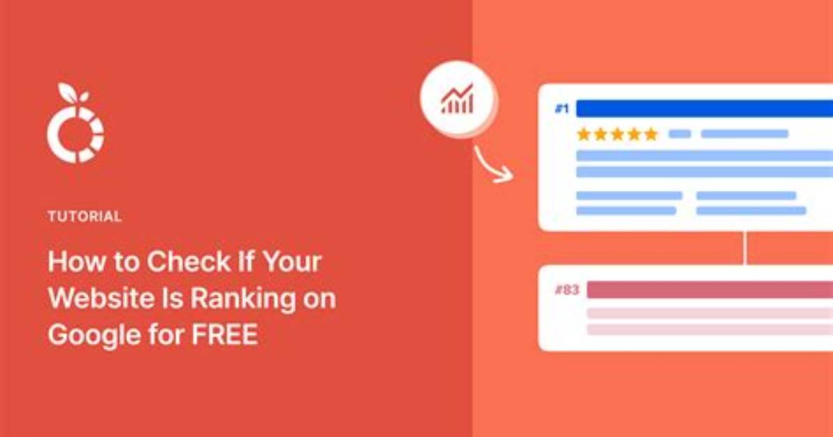 Find Your Website's Google Ranking: the Ultimate Guide