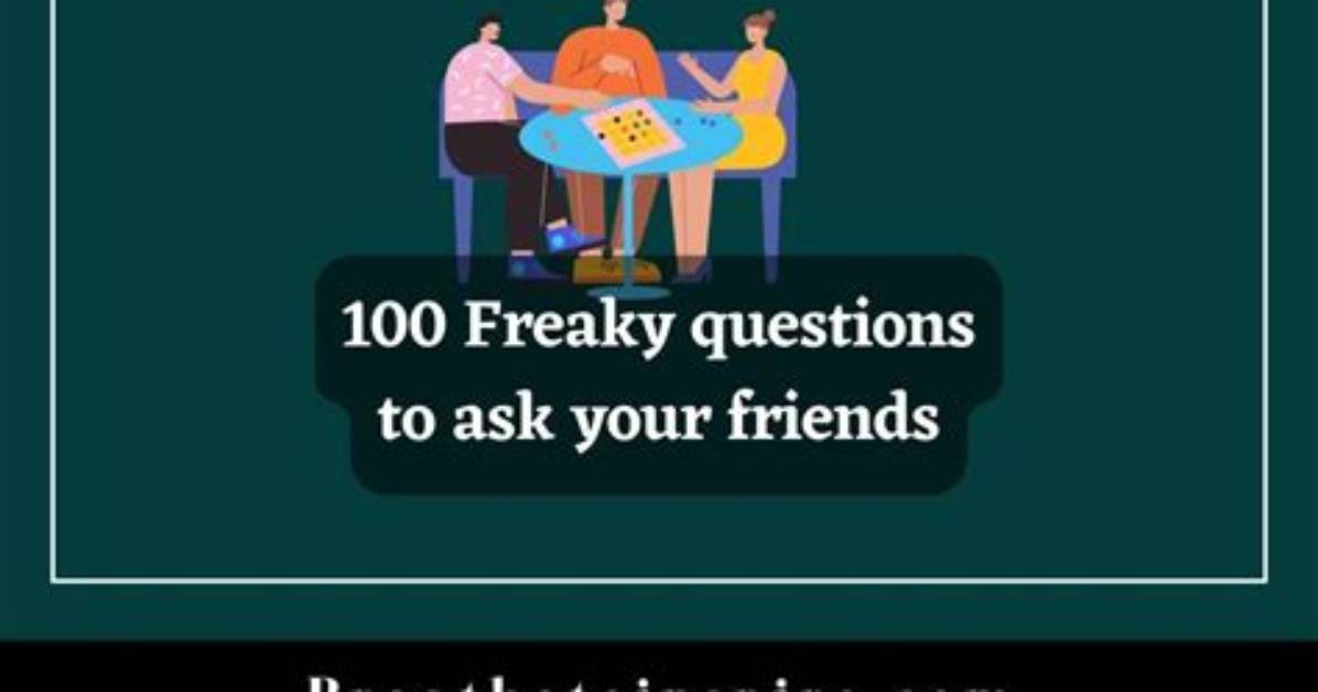 Freaky Questions for Mind-Expanding Discoveries