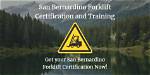 Get Forklift Certified in San Bernardino Today!