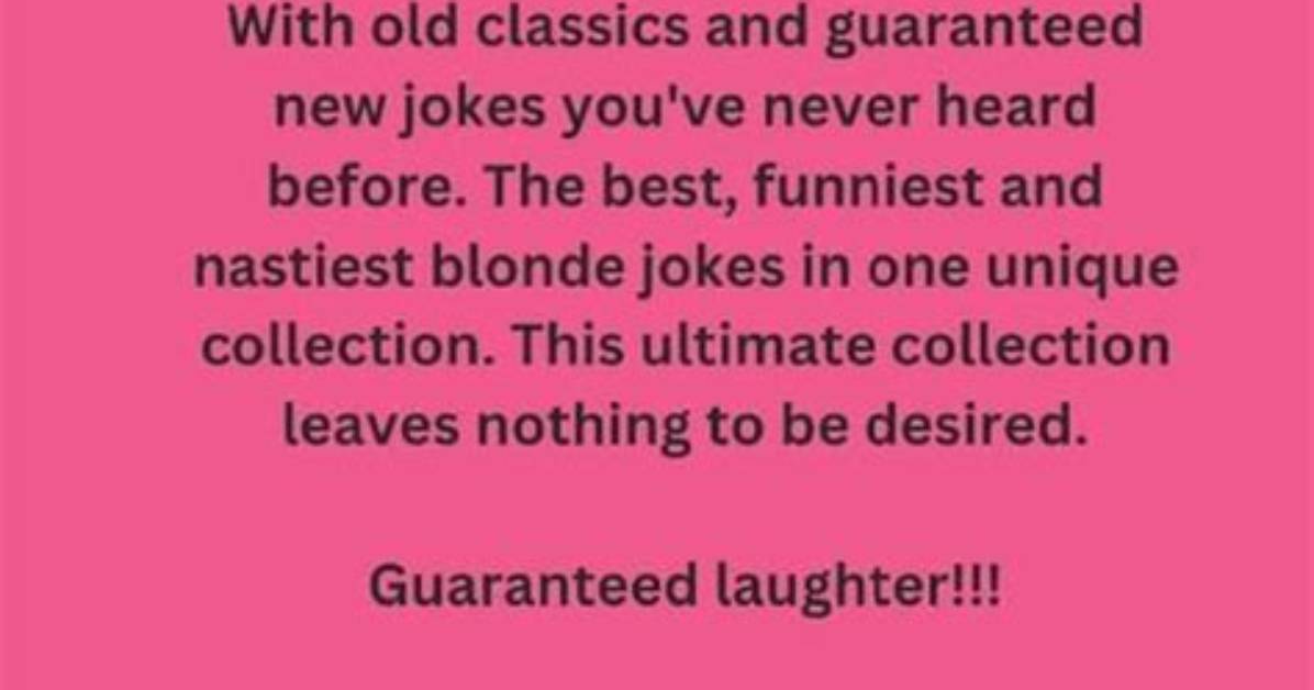 Hilarious Blonde Jokes: the Ultimate Collection for a Good Laugh