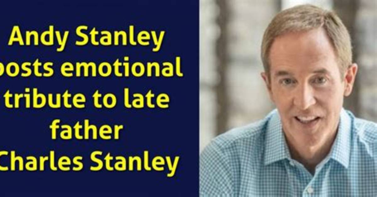Is Andy Stanley Related to Charles Stanley? Father Son Age Gap and Family