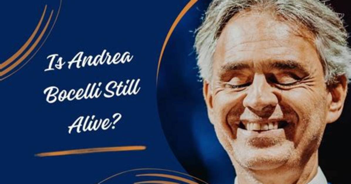 Is Bocelli Still Alive? Understanding the Life of a Musical Legend