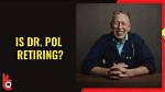 Is Dr. Pol Retiring? the Future of a Beloved Veterinarian