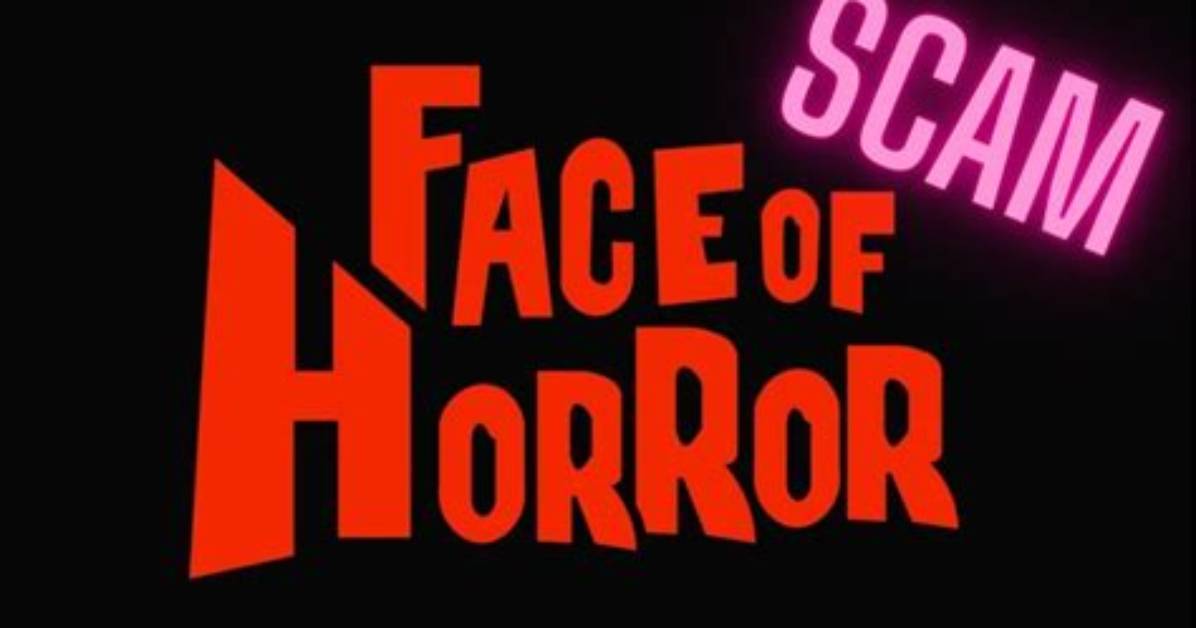Is Face of Horror a Scam? Uncovering the Truth