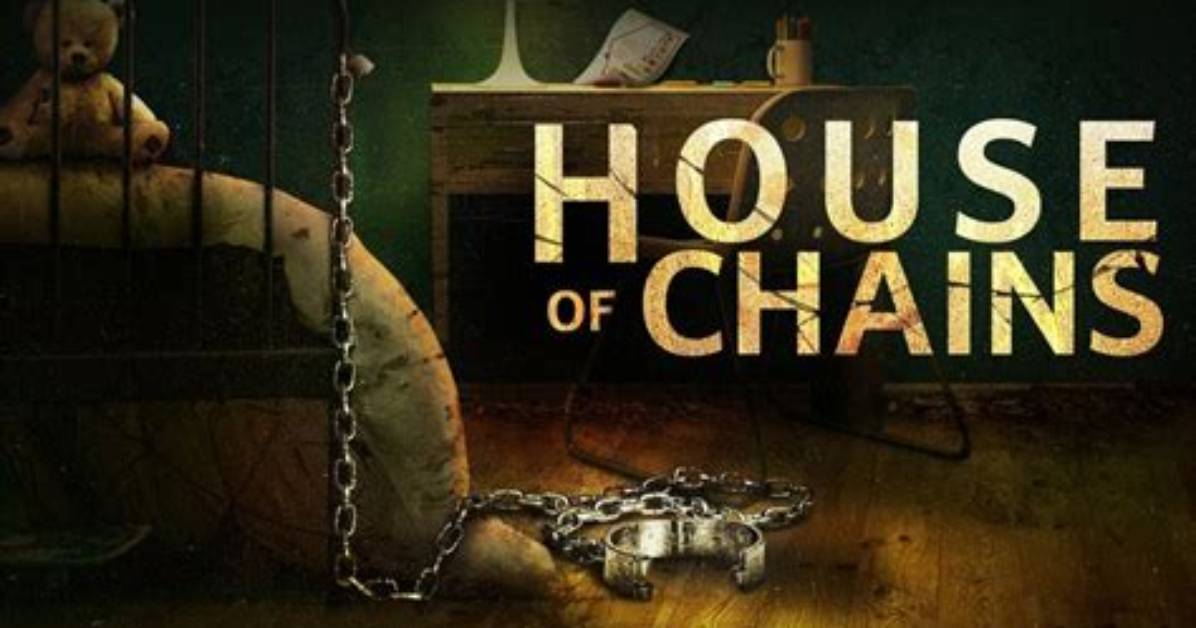 Is House of Chains on Lifetime Based on a True Story? What Location Was Used? Who Comprises the Cast?