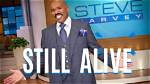Is Steve Harvey Still Alive? Unraveling the Truth Behind the Rumors