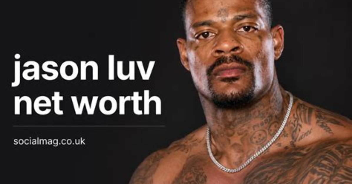 Jason Luv's Net Worth: How Much Is He Worth?