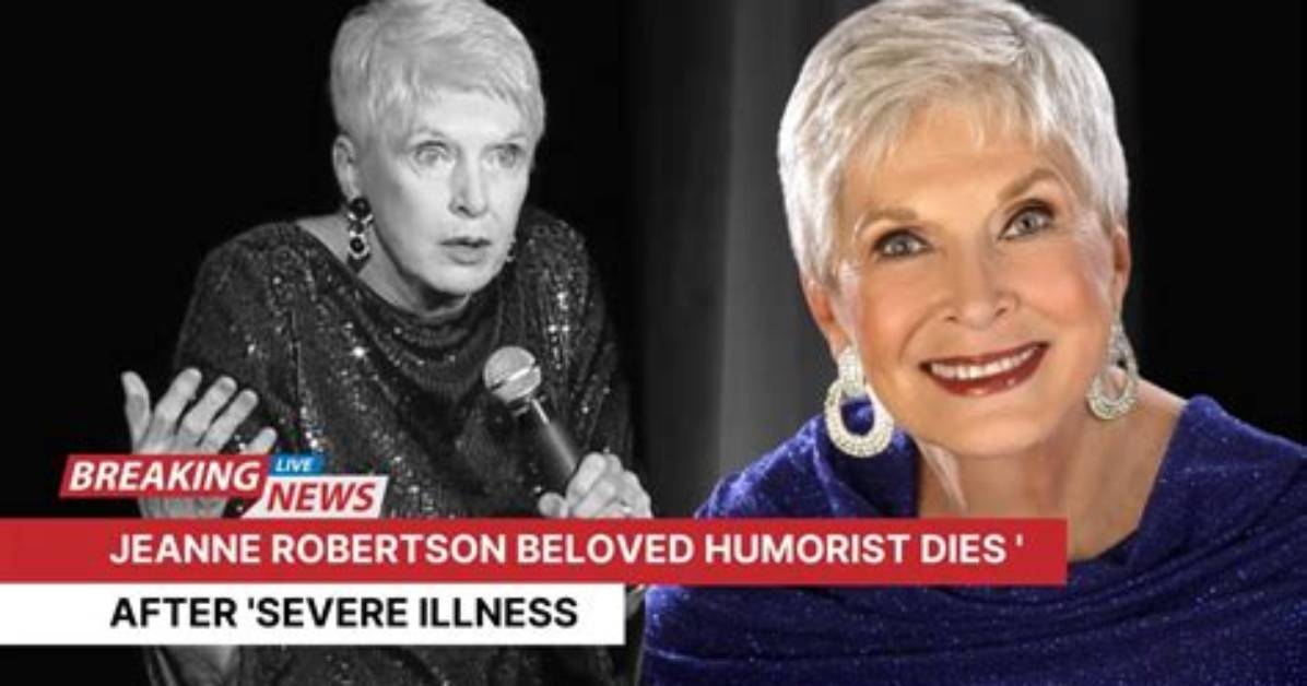 Jeanne Robertson's Untimely Demise Explored