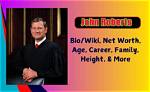 John Roberts Height, Weight, Net Worth, Age, Birthday, Wikipedia, Who, Nationality, Biography