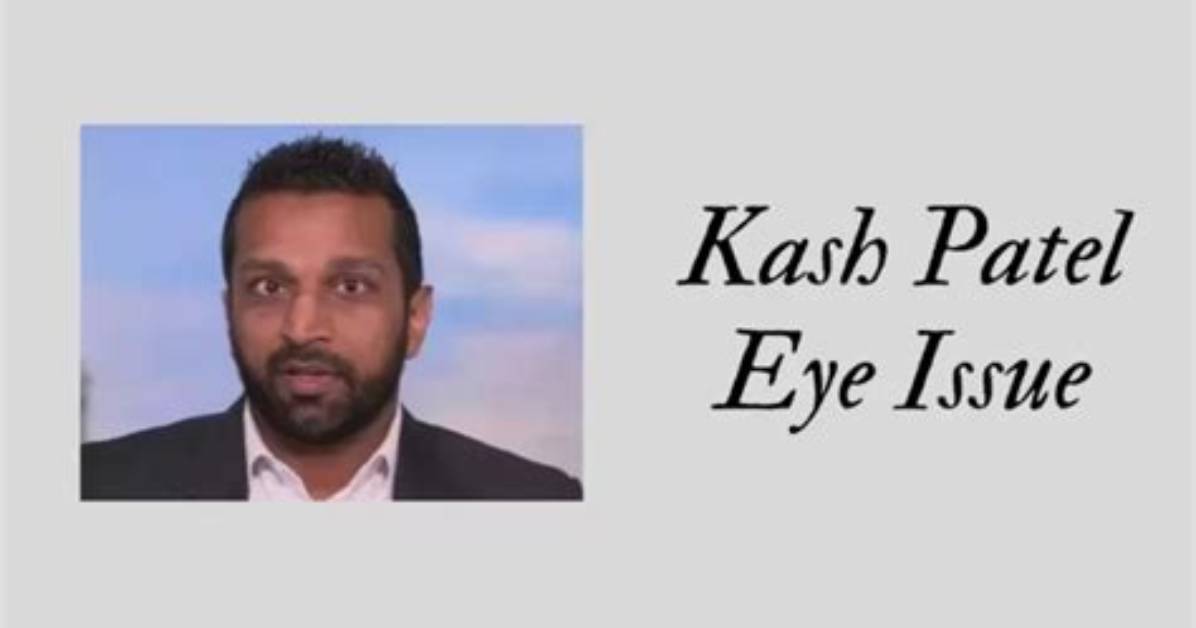 Kash Patel's Journey Through Eye Surgery: a Personal Story