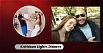 Kathleen Lights' Divorce: Unveiling the Untold Truths