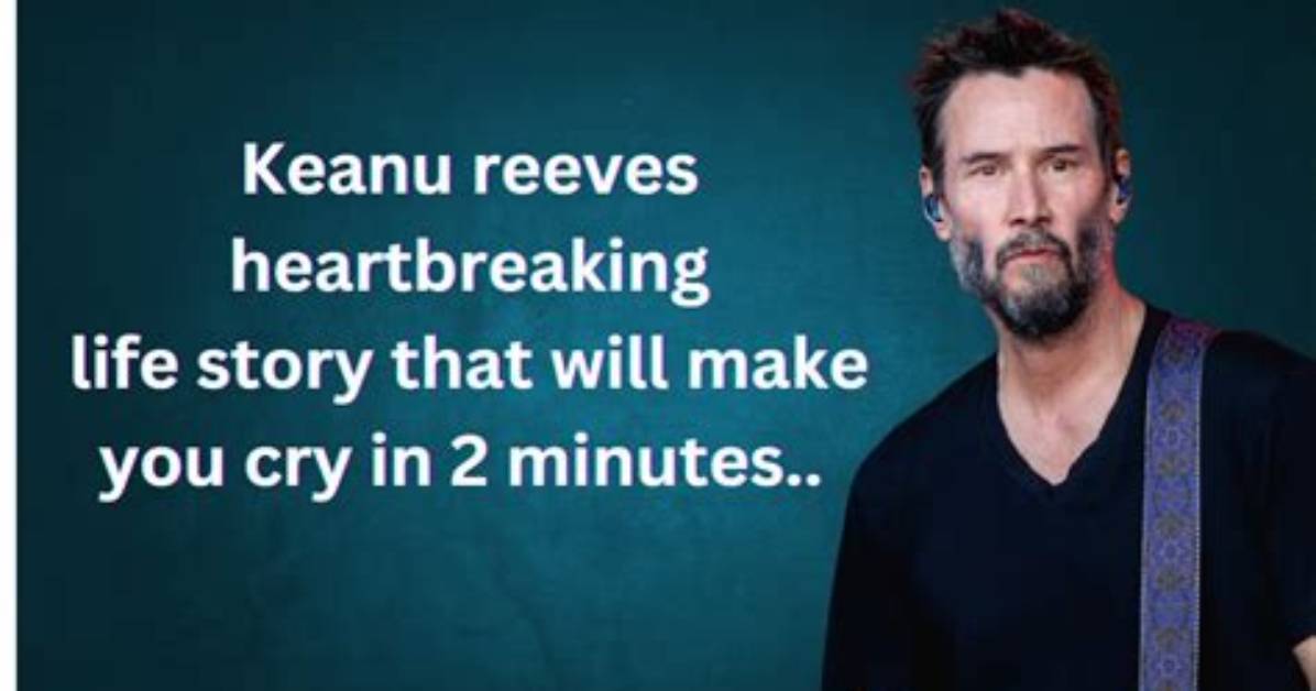 Keanu Reeves: a Heartbreaking Tale of Love and Loss