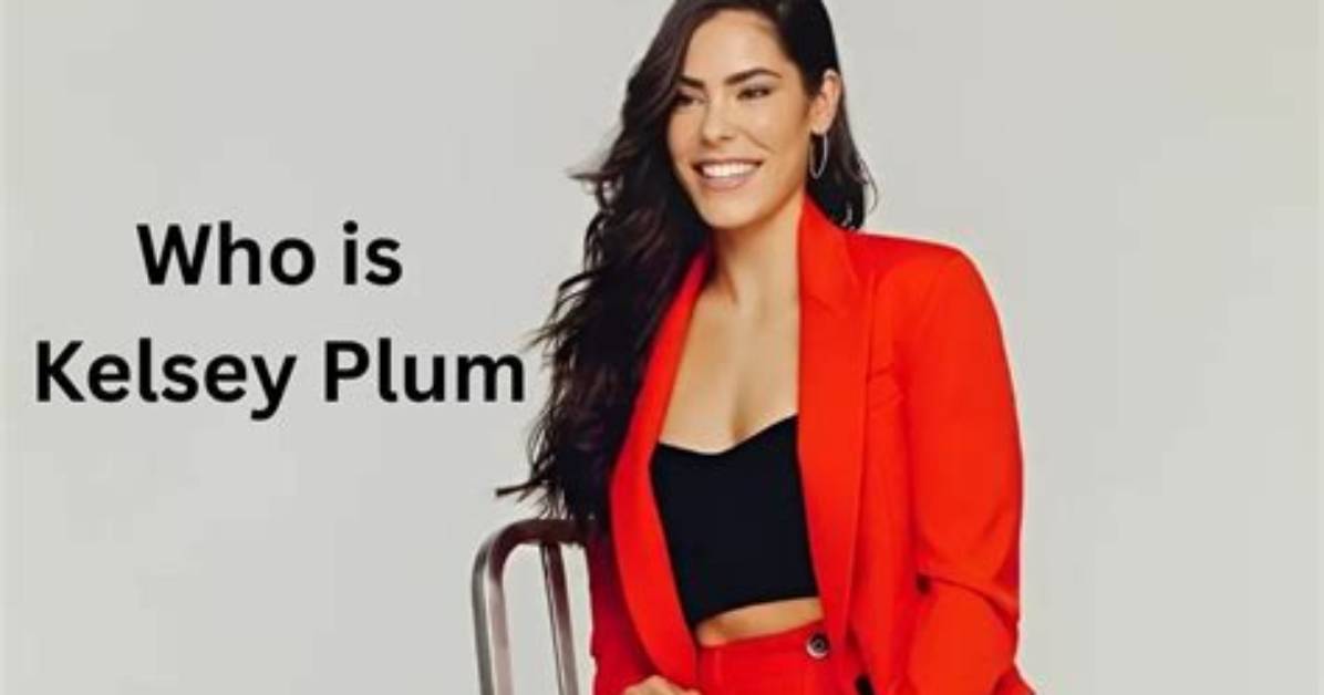 Kelsey Plum: a Look into Her Life and Family