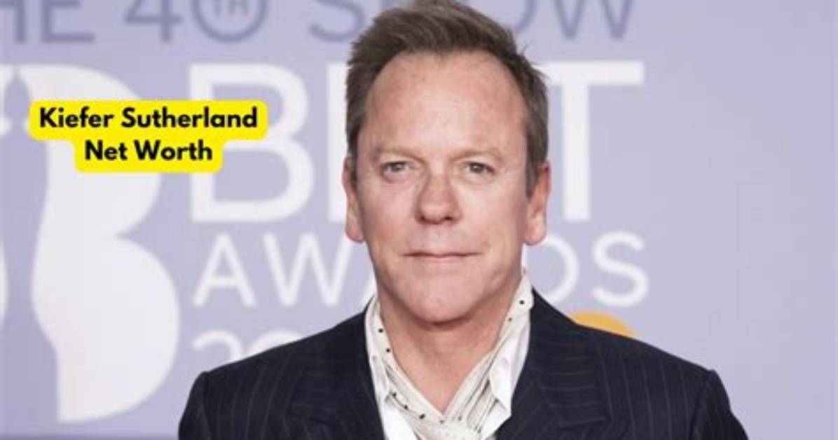 Kiefer Sutherland's Net Worth: a Fortune Built on Talent and Charisma