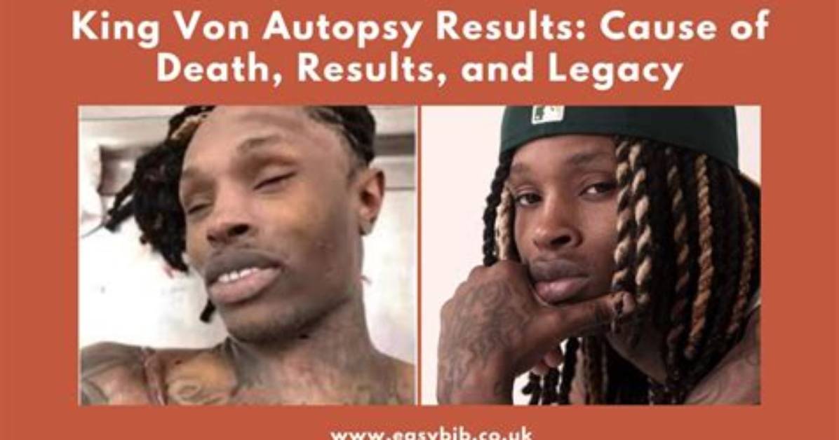 King Von's Tragic End: Cause of Death Revealed
