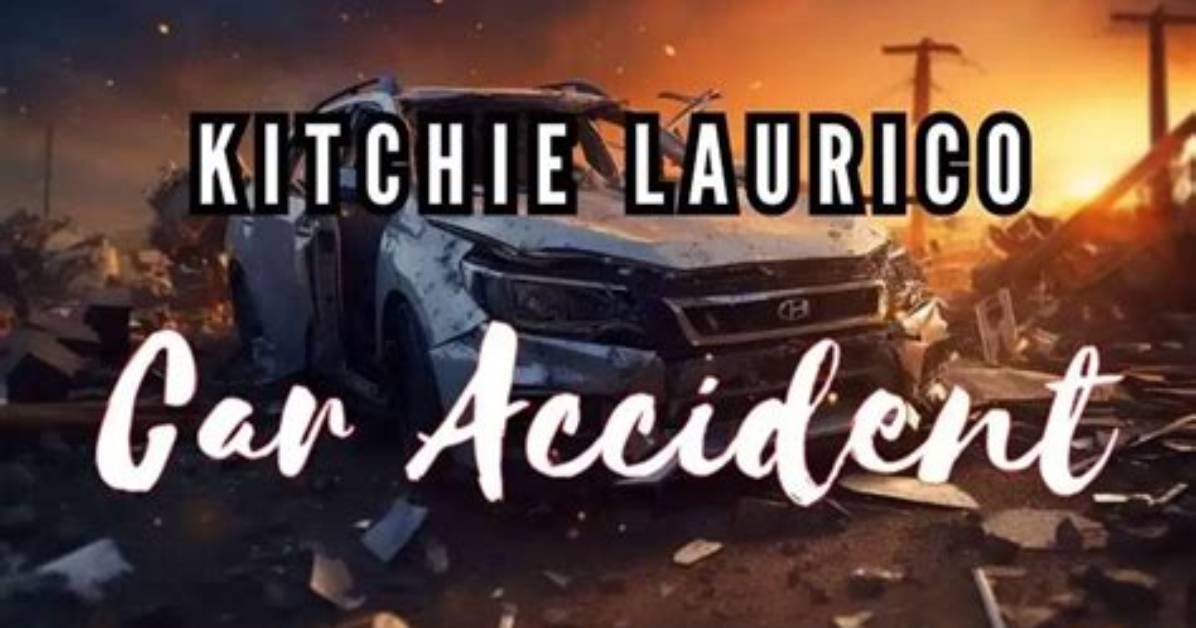 Kitchie Laurico's Fatal Car Accident
